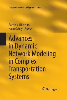 Advances in Dynamic Network Modeling in Complex Transportation Systems 2013 ed.