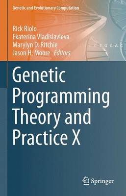 Genetic Programming Theory and Practice X 2013 ed.