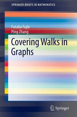 Covering Walks in Graphs 2014 ed.