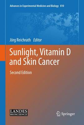 Sunlight, Vitamin D and Skin Cancer 2nd Revised edition