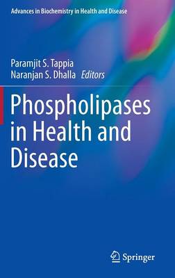 Phospholipases in Health and Disease 2014 ed.