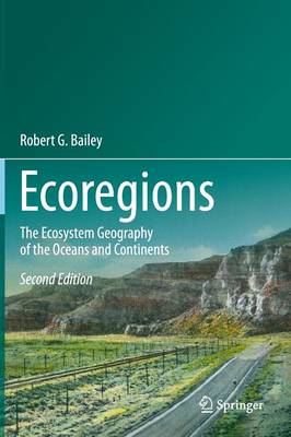Ecoregions: The Ecosystem Geography of the Oceans and Continents 2nd ed. 2014