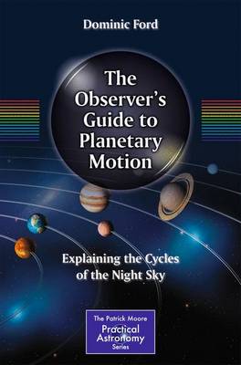 Observer's Guide to Planetary Motion: Explaining the Cycles of the Night Sky