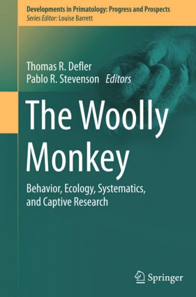 Woolly Monkey: Behavior, Ecology, Systematics, and Captive Research