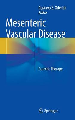 Mesenteric Vascular Disease: Current Therapy 2015 ed.