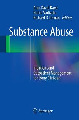 Substance Abuse: Inpatient and Outpatient Management for Every Clinician 2015 ed.