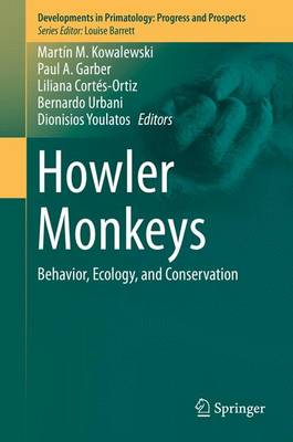 Howler Monkeys: Behavior, Ecology, and Conservation 2015 ed.