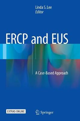 ERCP and EUS: A Case-Based Approach 2015 ed.