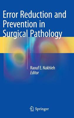 Error Reduction and Prevention in Surgical Pathology 2015 ed.