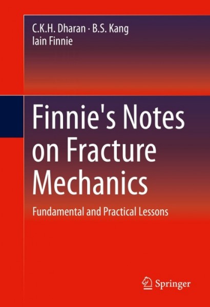 Finnie's Notes on Fracture Mechanics: Fundamental and Practical Lessons