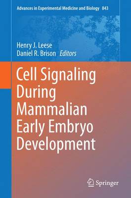 Cell Signaling During Mammalian Early Embryo Development 2015 ed.