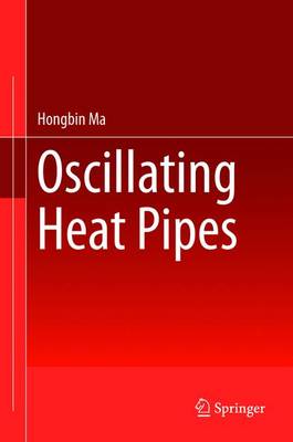 Oscillating Heat Pipes 2015 ed.