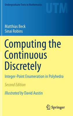 Computing the Continuous Discretely: Integer-Point Enumeration in Polyhedra 2nd ed. 2015