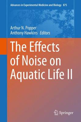 Effects of Noise on Aquatic Life II 2016 ed.