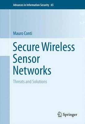 Secure Wireless Sensor Networks: Threats and Solutions 1st ed. 2015