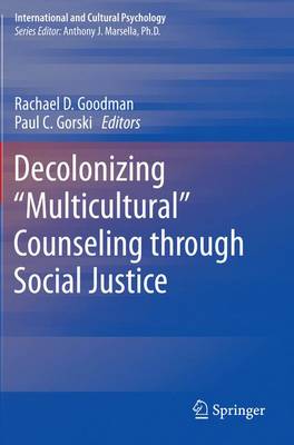 Decolonizing Multicultural Counseling through Social Justice 1st ed. 2015