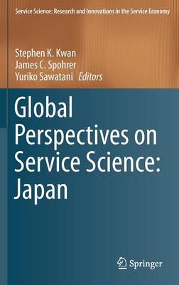 Global Perspectives on Service Science: Japan 1st ed. 2016