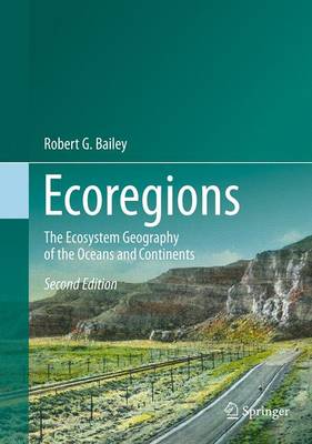 Ecoregions: The Ecosystem Geography of the Oceans and Continents 2nd ed. 2014