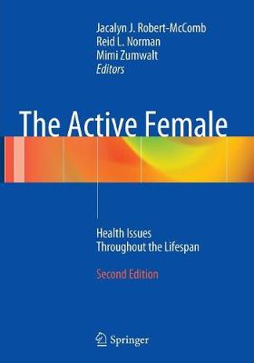 Active Female: Health Issues Throughout the Lifespan 2nd ed. 2014