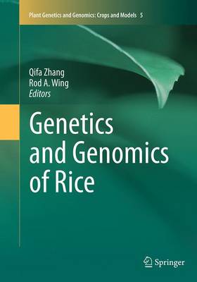 Genetics and Genomics of Rice Softcover reprint of the original 1st ed. 2013