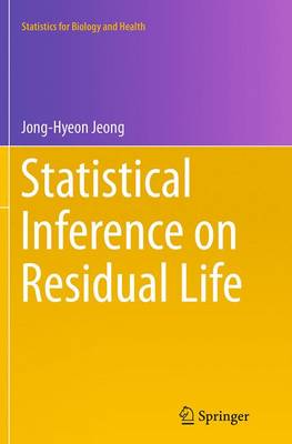Statistical Inference on Residual Life Softcover reprint of the original 1st ed. 2014