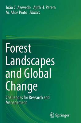 Forest Landscapes and Global Change: Challenges for Research and Management Softcover reprint of the original 1st ed. 2014