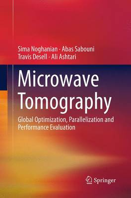 Microwave Tomography: Global Optimization, Parallelization and Performance Evaluation Softcover reprint of the original 1st ed. 2014
