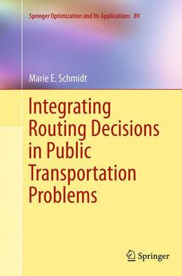 Integrating Routing Decisions in Public Transportation Problems Softcover reprint of the original 1st ed. 2014