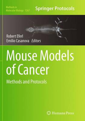 Mouse Models of Cancer: Methods and Protocols Softcover reprint of the original 1st ed. 2015
