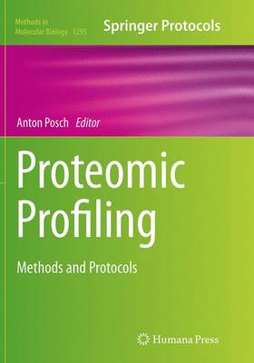 Proteomic Profiling: Methods and Protocols Softcover reprint of the original 1st ed. 2015