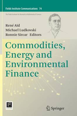 Commodities, Energy and Environmental Finance Softcover reprint of the original 1st ed. 2015