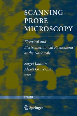 Scanning Probe Microscopy: Electrical and Electromechanical Phenomena at the Nanoscale Softcover reprint of the original 1st ed. 2007