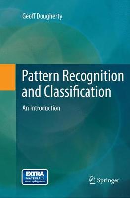 Pattern Recognition and Classification: An Introduction Softcover reprint of the original 1st ed. 2013