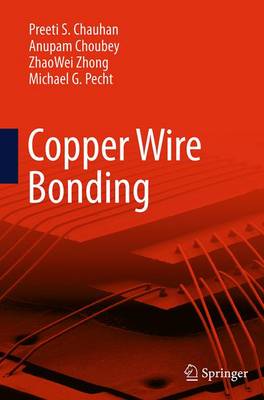 Copper Wire Bonding Softcover reprint of the original 1st ed. 2014