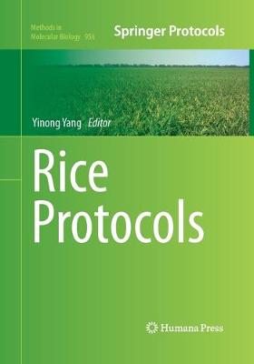 Rice Protocols Softcover reprint of the original 1st ed. 2013