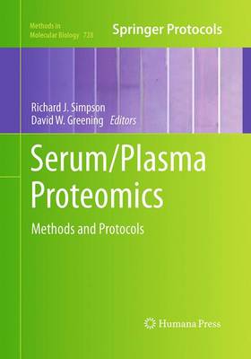 Serum/Plasma Proteomics: Methods and Protocols Softcover reprint of the original 1st ed. 2011