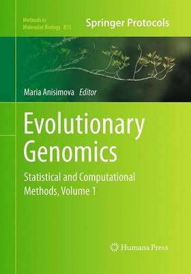 Evolutionary Genomics: Statistical and Computational Methods, Volume 1 Softcover reprint of the original 1st ed. 2012