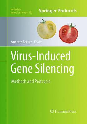 Virus-Induced Gene Silencing: Methods and Protocols Softcover reprint of the original 1st ed. 2013