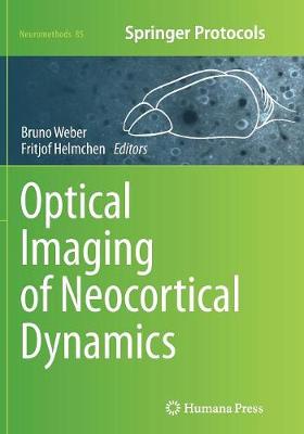 Optical Imaging of Neocortical Dynamics Softcover reprint of the original 1st ed. 2014
