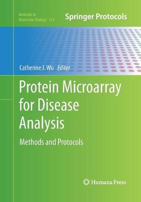 Protein Microarray for Disease Analysis: Methods and Protocols Softcover reprint of the original 1st ed. 2011