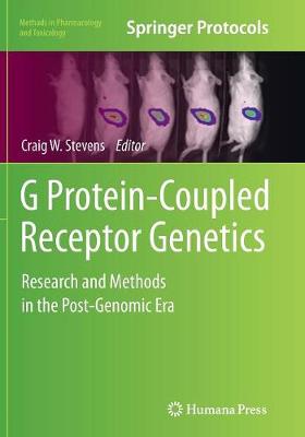 G Protein-Coupled Receptor Genetics: Research and Methods in the Post-Genomic Era Softcover reprint of the original 1st ed. 2014