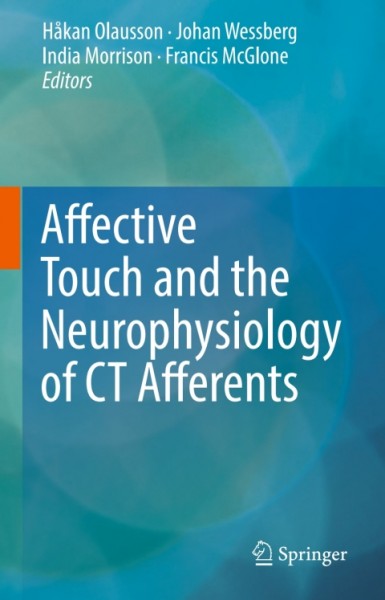 Affective Touch and the Neurophysiology of CT Afferents
