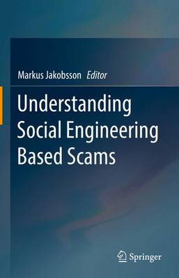 Understanding Social Engineering Based Scams 1st ed. 2016