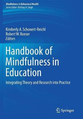 Handbook of Mindfulness in Education: Integrating Theory and Research into Practice 1st ed. 2016
