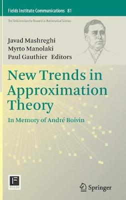 New Trends in Approximation Theory: In Memory of Andre Boivin