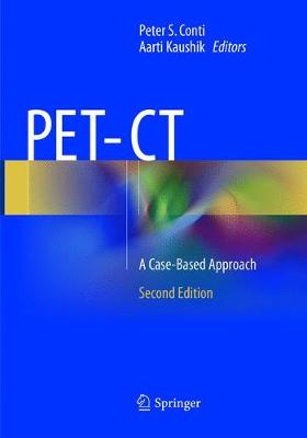 PET-CT: A Case-Based Approach Softcover reprint of the original 2nd ed. 2016