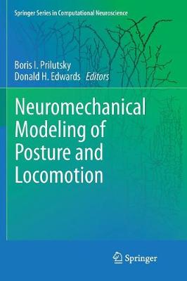 Neuromechanical Modeling of Posture and Locomotion Softcover reprint of the original 1st ed. 2016
