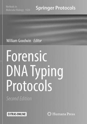 Forensic DNA Typing Protocols Softcover reprint of the original 2nd ed. 2016