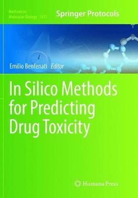 In Silico Methods for Predicting Drug Toxicity Softcover reprint of the original 1st ed. 2016