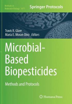 Microbial-Based Biopesticides: Methods and Protocols Softcover reprint of the original 1st ed. 2016
